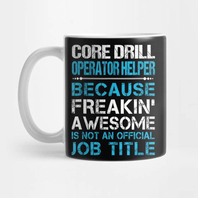 Core Drill Operator Helper Freaking by FireSpark Studios